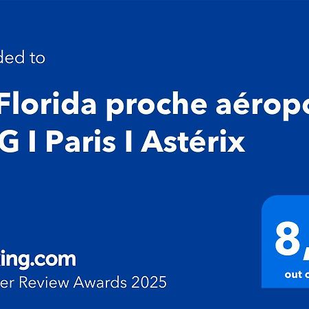 Le Florida Proche Aeroport Cdg I Paris I Asterix Daire Moussy-le-Neuf Dış mekan fotoğraf